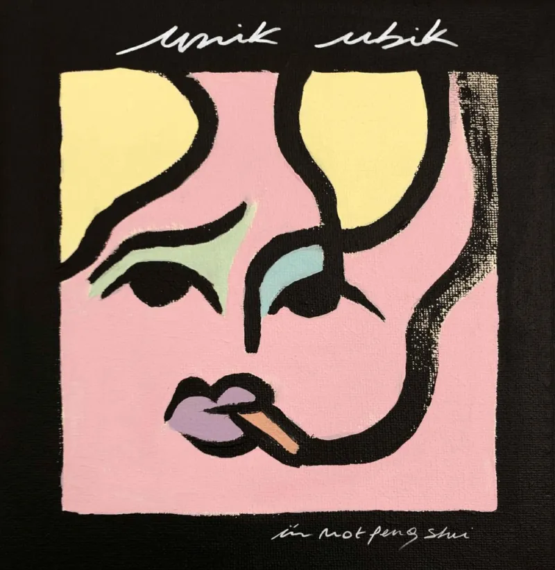 Unik Ubik - I'm Not Feng Shui