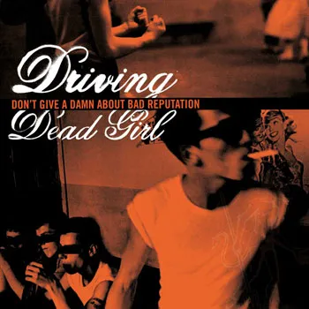 Driving Dead Girl - Don't Give A Damn About Bad Reputation (cover)