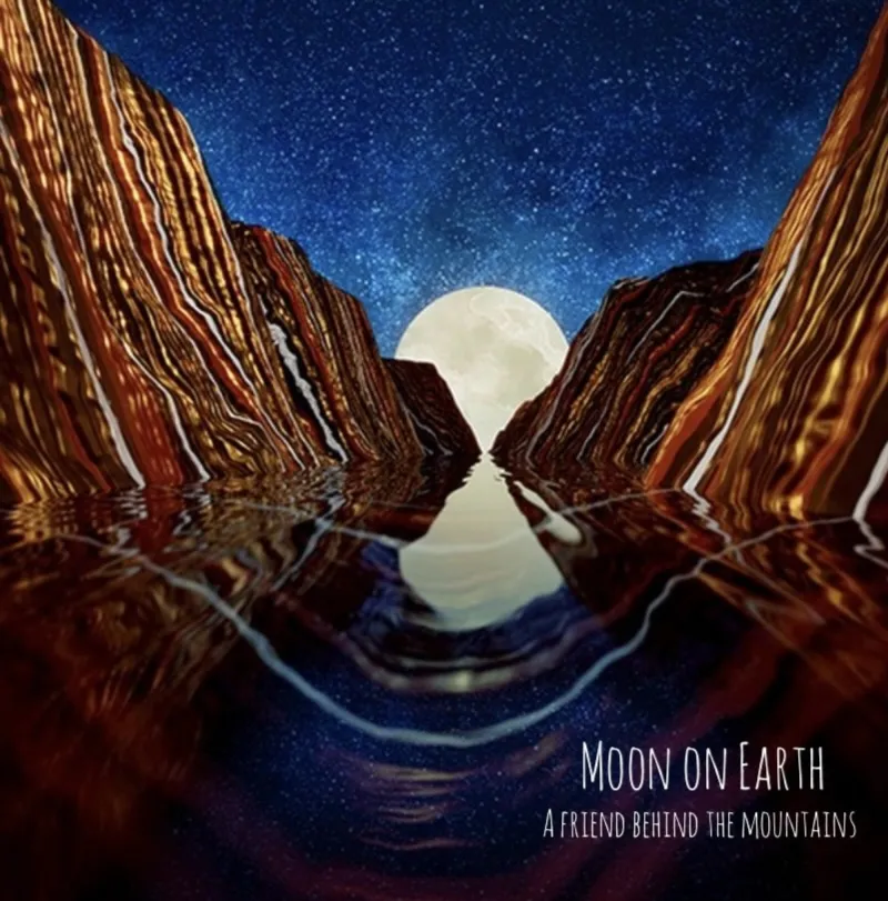 Moon on Earth - A friend behind the mountains