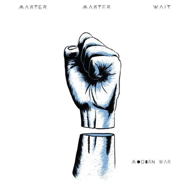 Master Master Wait - Modern War